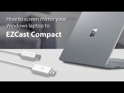 How to screen mirror your Windows laptop to EZCast Compact
