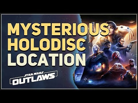 Mysterious Holodisc Location Star Wars Outlaws