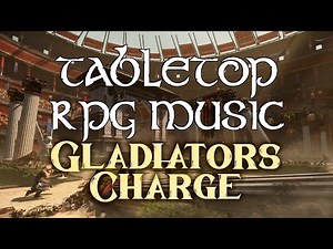 Gladiator's Charge - Tabletop RPG Music (epic combat)