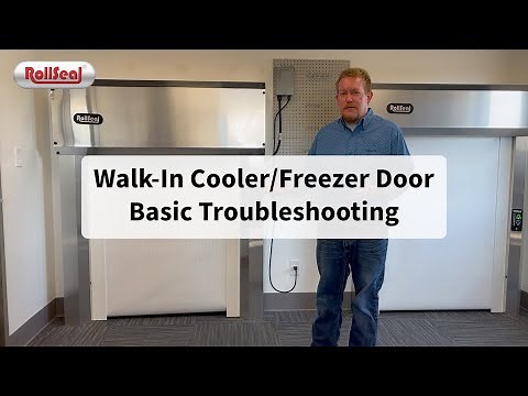 RollSeal Walk-In Cooler/Freezer Door: Basic Troubleshooting