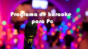 Il miglior programma per karaoke da usare su un PC - VidaBytes
