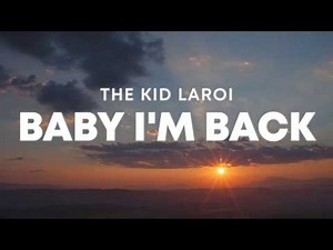 The Kid LAROI - BABY I'M BACK (Lyrics)