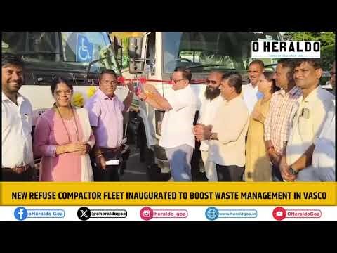 New Refuse Compactor Fleet Inaugurated to Boost Waste Management in Vasco