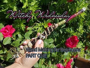 🌙 Witchy Wednesday🌙 Wand Making for Beginners: Part 1