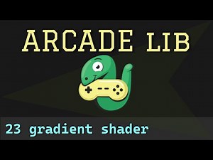 Python Arcade library - 23 - shaders | gradient / sky shader
