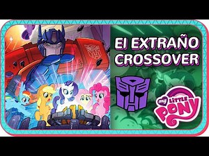 MY LITTLE PONY vs TRANSFORMERS | CROSSOVER EXTRAÑO | Discusión