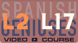 SGSG Level 2 Lesson 17: Más Verbos, Demonstrative Pronouns - Spanish Geniuses Video Courses