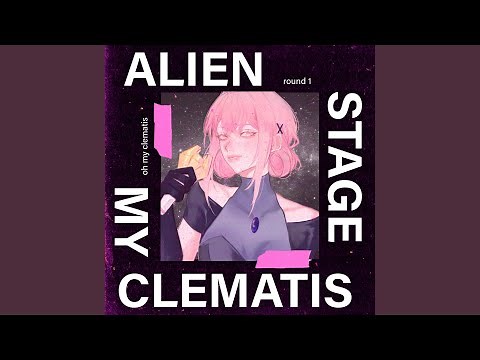 My Clematis (From "Alien Stage")