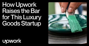 How Upwork Raises the Bar for This Luxury Goods Startup - Upwork