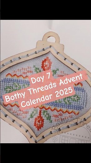 Day 7 of the Bothy Threads Advent Calendar 3025... love this cross stitch bauble kit!