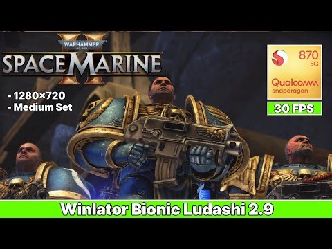 Warhammer 40000 Space Marine on Android | Winlator Ludashi v2.9 | Snapdragon 870 | 8gb ram