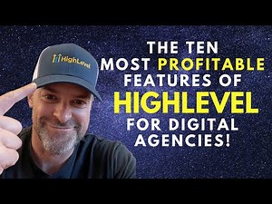 The 10 Most Profitable GoHighlevel Features for Digital Marketing Agencies | HighLevel Review