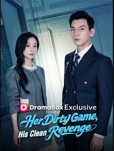 Her Dirty Game His Clean Revenge- Full Drama Movie English Sub