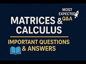 🔥 Matrices & Calculus Q&A | unit 1 Exam Preparation | Important Problems for Exams |