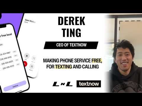 Derek Ting, Founder of TextNow, on how he made texting free to do for everyone!