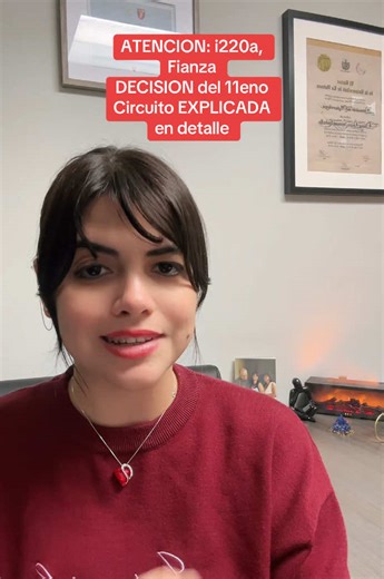 ATENCION: i220a, Fianza DECISION del 11eno Circuito EXPLICADA. #i220a #apelacion #cubanosporelmundo🇨🇺 #inmigracion #parati