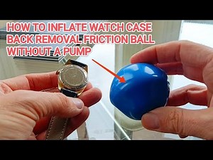 How to inflate a watch back remover ball or any other ball without a pump #watch
