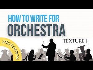 How to Orchestrate - Texture 1 - Orchestration Techniques