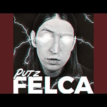 PUTZ FELCA