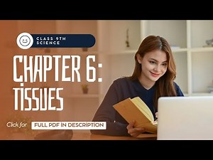 Class 9 Science Chapter 6 notes | Tissues | Full Explanation + Notes PDF