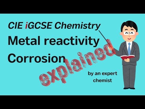 Metal reactivity and corrosion (rusting) | Cambridge iGCSE Chemistry 9.4 9.5