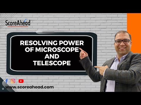 4 Resolving power of telescope and microscope
