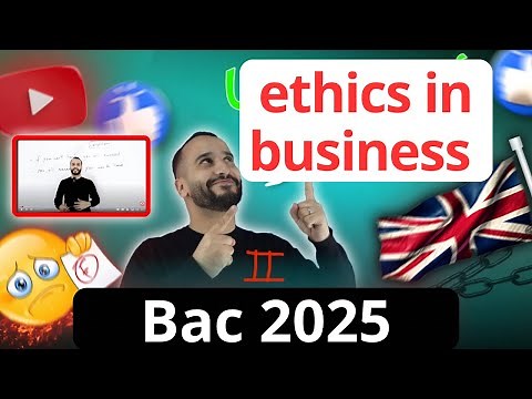 شرح وحدة ethics in business لكل الشعب بكالوريا 🔥🔥