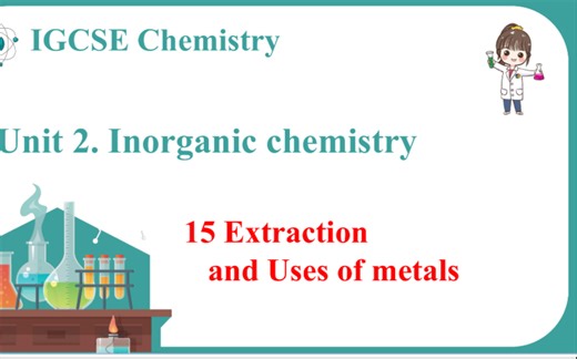 【IGCSE新课-15】第十五章- extraction and use of metals
