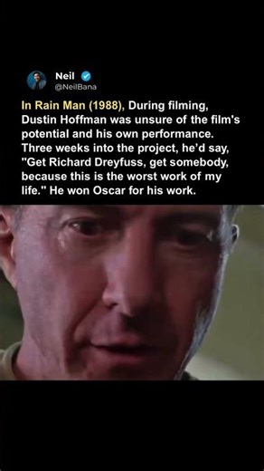 In Rain Man (1988), During filming, Dustin Hoffman was unsure of the film's potential.