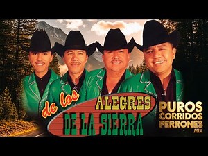🚨 Los Alegres de la Sierra: Corridos Bravos y Éxitos Legendarios
