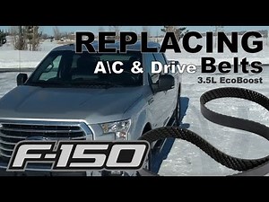 2015-2017 F150: A/C and Drive Belt Replacement (3.5L EcoBoost)