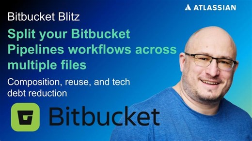 Split your Bitbucket Pipelines workflows across multiple files | Bitbucket Blitz | Atlassian | Warren Marusiak