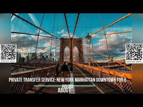 Private Transfer Service-New York Manhattan Downtown for 8 hours