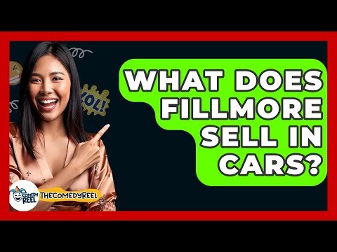 What Does Fillmore Sell In Cars? - The Comedy Reel