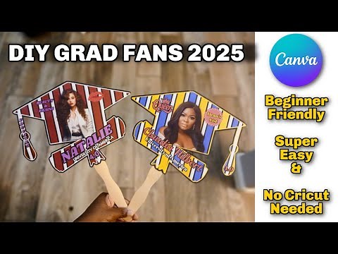 GRADUATION FAN TUTORIAL/ DOUBLE SIDED/ CANVA/ DIY/ SUPER EASY !! NO CRICUT NEEDED!!