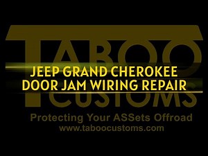 Grand Cherokee (WJ) Door Jam Wiring Repair