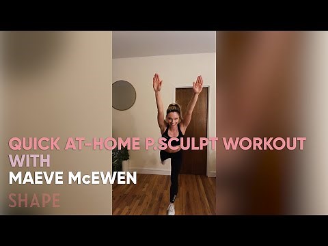 15 Minute Full Body P.Sculpt At-Home Workout with Maeve McEwen | At-Home Workouts | SHAPE