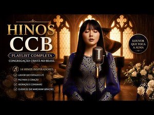 Hinos da CCB para Ouvir e Sentir a Presença de Deus ✨ Playlist Congregação Cristã no Brasil