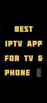 BEST IPTV APP FOR TV AND phone #smartphone # tv