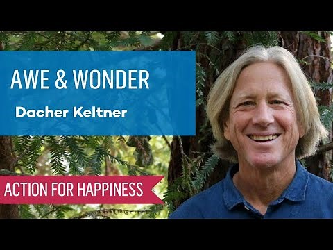 Awe & Wonder with Dacher Keltner