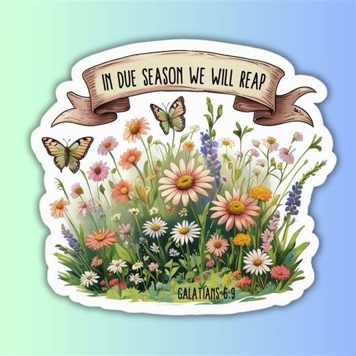 Floral Christian Sticker – Galatians 6:9 Bible Verse, Faith Decal