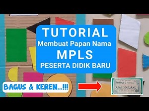 TUTORIAL MEMBUAT PAPAN NAMA MPLS PESERTA DIDIK BARU - Dari Kardus Bagus Keren Tahun 2025/2026