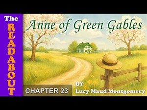 Anne of Green Gables Chapter 23 By Lucy Maud Montgomery Read Aloud Audiobook | The Readabout