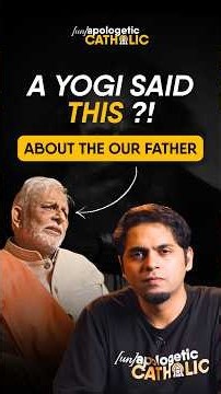 WAIT… An Indian Hindu Yogi Said THIS About the Our Father? #Christianity