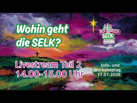 Wohin geht die SELK? - Infotag 17.01.26 - Livestream 1 - 14.00-15.00 Uhr