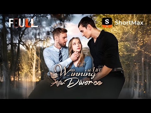📺【FULL】 Winning at Life After Divorce | ShortMax - Watch Dramas & Show