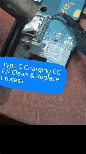 Type-C Charging CC Fix Clean & Replace Process