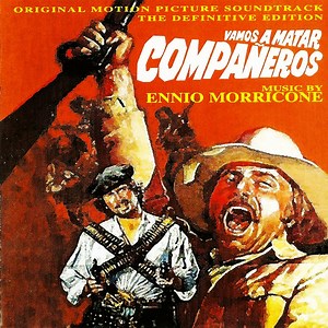 Vamos a matar Companeros - Compañeros (Original Soundtrack) - Spaghetti Western, Wild West, by Ennio Morricone
