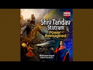 Shiv Tandav Stotram - Power Reimagined