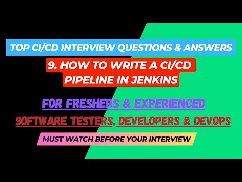 9 - How to write CI/CD pipeline in Jenkins? CI/CD Interview Questions for SDET/Devops